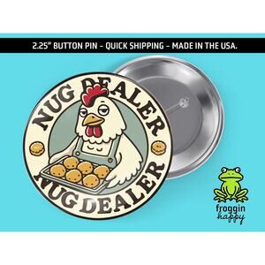 Nug Dealer Button Pin - Funny Chicken Nugget Design